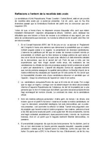 Reflexions a l’entorn de la recollida dels avals La candidatura d’Unió Republicana, Roser Cavaller i Carles Bonet, està en ple procés de recollida dels avals per a poder-se presentar. Cal dir, però, que no fou fi