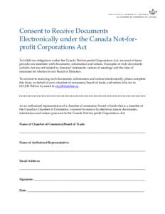 Consent to Receive Documents Electronically under the Canada Not-forprofit Corporations Act To fulfill our obligations under the Canada Not-for-profit Corporations Act, we must at times provide our members with documents