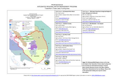 PROPOSITION 84 INTEGRATED REGIONAL WATER MANAGEMENT PROGRAM Tulare/Kern (Tulare Lake) Funding Area IRWM Region: (14) Kaweah River Basin POC: Mark Larsen Agency Name: Kaweah Delta Water Conservation
