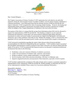 Virginia Association of Science Teachers June 3, 2014 Dear Senator/Delegate …… The Virginia Association of Science Teachers (VAST) appreciates the work done by you and other legislators during the 2014 Virginia Gener