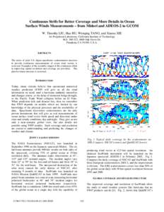 Continuous Strife for Better Coverage and More Details in Ocean Surface Winds Measurements – from Midori and ADEOS-2 to GCOM W. Timothy LIU, Hua HU, Wenqing TANG, and Xiaosu XIE Jet Propulsion Laboratory, California In