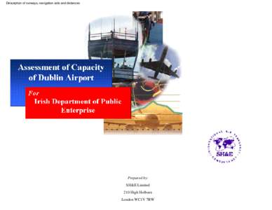 Description of runways, navigation aids and distances  Prepared by: SH&E Limited 210 High Holborn London WC1V 7BW