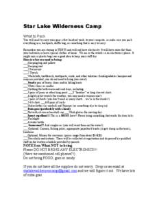 Star Lake Wilderness Camp What to Pack You will need to carry your gear a few hundred yards to your campsite, so make sure you pack everything in a, backpack, duffle bag, or something that is easy to carry. Remember you 