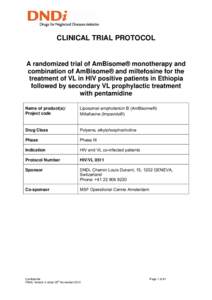 CLINICAL TRIAL PROTOCOL  A randomized trial of AmBisome® monotherapy and combination of AmBisome® and miltefosine for the treatment of VL in HIV positive patients in Ethiopia followed by secondary VL prophylactic treat