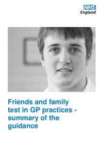 Friends and family test in GP practices summary of the guidance Friends and family test in GP practices Summary of the guidance