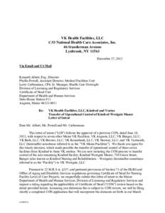 VK Health Facilities, LLC C/O National Health Care Associates, Inc. 46 Stauderman Avenue Lynbrook, NY[removed]December 27, 2013 Via Email and US Mail