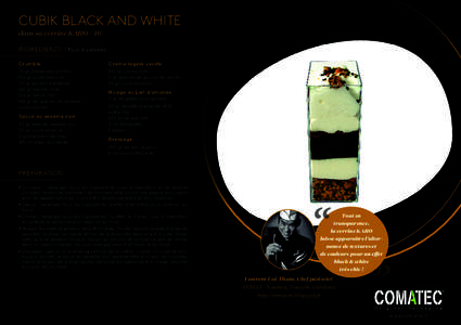 CUBIK BLACK AND WHITE dans sa verrine KARO + 16 Ingrédients / Pour 6 verrines Crumble  Crème légère vanille