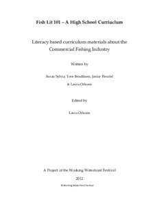 Fish Lit 101 – A High School Curriuclum  Literacy based curriculum materials about the Commercial Fishing Industry Written by Susan Sylvia, Tove Bendiksen, Janice Fleuriel