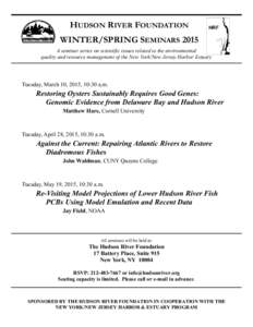 HUDSON RIVER FOUNDATION  HRF WINTER/SPRING SEMINARS 2015 A seminar series on scientific issues related to the environmental