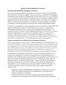 Résumé du Plan stratégique de la recherche Principaux objectifs du Plan stratégique de recherche Cette année marque le quarantième anniversaire de la création de la Télé-université (TÉLUQ) dans le réseau de l