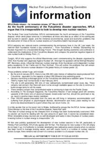 NFLA Media release – for immediate release, 10th MarchAs the fourth anniversary of the Fukushima disaster approaches, NFLA argue that it is irresponsible to look to develop new nuclear reactors The Nuclear Free 