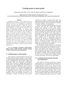 Tracking gesture to detect gender Andrea Stevenson Won, Le Yu, Joris H. Janssen and Jeremy N. Bailenson Department of Communication, Stanford University {, , joris.h.janssen@philips.