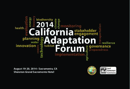 August 19-20, 2014 • Sacramento, CA Sheraton Grand Sacramento Hotel “It’s time for courage, it’s time for creativity and it’s time for boldness to tackle climate change.” – California Governor Jerry Brown