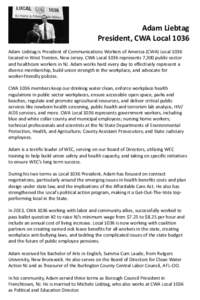 Adam Liebtag President, CWA Local 1036 Adam Liebtag is President of Communications Workers of America (CWA) Local 1036 located in West Trenton, New Jersey. CWA Local 1036 represents 7,300 public sector and healthcare wor