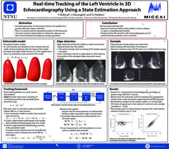 Real-time Tracking of the Left Ventricle in 3D Echocardiography Using a State Estimation Approach F. Orderud , J. Hansegård , and S.I. Rabben 1  3