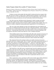 Nuclear Weapons, Nuclear Power, and the 21st Century Economy Remarks of Andrew Lichterman, Senior Research Analyst, Western States Legal Foundation, at the workshop “deadly Connections: Challenging Nuclear Weapons, Nuc