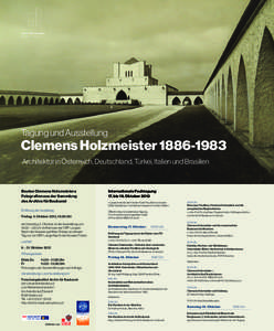 Tagung und Ausstellung  Clemens Holzmeister[removed]Architektur in Österreich, Deutschland, Türkei, Italien und Brasilien  Bauten Clemens Holzmeisters