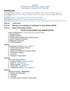 Agenda CRA Preparation Workshop - August 5, [removed]Research Parkway, OCAP - Suite 450 Workshop Team: Dr. Linda Mason, Coordinator of Grant Writing for the Oklahoma State Regents for Higher Education Fran Stephens, CRA 