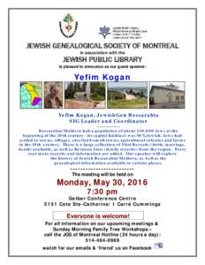 JEWISH GENEALOGICAL SOCIETY OF MONTREAL in association with the JEWISH PUBLIC LIBRARY is pleased to announce as our guest speaker: