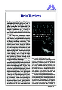 REVIEWS  Brief Reviews The Better Angels of Our Nature: Why Violence Has Declined. By Steven Pinker. New York: Viking, pp. $40. Why Civil Resistance Works: The Strategic Logic of Nonviolent Conflict. By Erica C