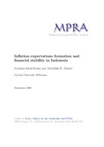 M PRA Munich Personal RePEc Archive Inflation expectations formation and financial stability in Indonesia Syurkani Ishak-Kasim and Abdullahi D. Ahmed