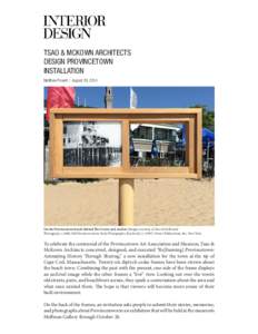 TSAO & MCKOWN ARCHITECTS DESIGN PROVINCETOWN INSTALLATION Matthew Powell | August 29, 2014  On the Provincetown beach behind The Crown and Anchor (Images courtesy of Tsao & McKown)