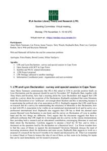 IFLA Section Library Theory and Research (LTR) Standing Committee Virtual meeting, Monday 17th November, h[removed]UTC Virtual room at: <https://rendez-vous.renater.fr/> Participants: Anna Maria Tammaro, Liu Xiwen, Inoue 