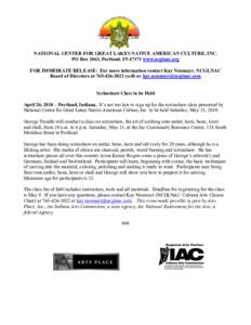 NATIONAL CENTER FOR GREAT LAKES NATIVE AMERICAN CULTURE, INC. PO Box 1063, Portland, INwww.ncglnac.org FOR IMMEDIATE RELEASE: For more information contact Kay Neumayr, NCGLNAC Board of Directors atc