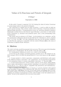 Values of L-Functions and Periods of Integrals P.Deligne∗ September 6, 2000 In this article, I present a conjecture (1.8, 2.8) relating the values of certain L-functions at certain integer points to the periods of inte