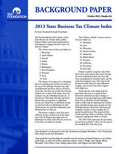 BACKGROUND PAPER October 2012, Number[removed]State Business Tax Climate Index by Scott Drenkard & Joseph Henchman The Tax Foundation’s 2013 edition of the