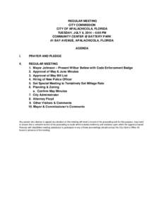REGULAR MEETING CITY COMMISSION CITY OF APALACHICOLA, FLORIDA TUESDAY, JULY 8, 2014 – 6:00 PM COMMUNITY CENTER @ BATTERY PARK #1 BAY AVENUE, APALACHICOLA, FLORIDA