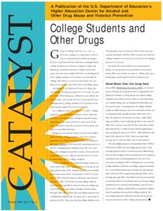 CATALYST Winter 2006 Vol. 7 No. 2 A Publication of the U.S. Department of Education’s Higher Education Center for Alcohol and Other Drug Abuse and Violence Prevention
