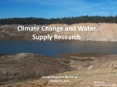 Climate Change and Water Supply Research Drought Response Workshop October 8, 2013