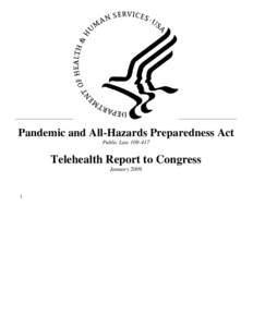 Medicine / Technology / Pandemic and All Hazards Preparedness Act / Office of the Assistant Secretary for Preparedness and Response / Telemedicine / Disaster medicine / Public health emergency / EHealth / Emergency management / Health / Health informatics / Telehealth