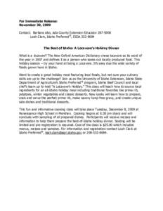 For Immediate Release: November 30, 2009 Contact: Barbara Abo, Ada County Extension Educator[removed]Leah Clark, Idaho Preferred®, ISDA[removed]The Best of Idaho: A Locavore’s Holiday Dinner What is a locavore? The 