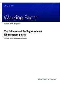 The iinfuence of the Taylor rule on US monetary policy. By Pelin Ilbas, Øistein Røisland and Tommy Sveen (Norges Bank Working Paper[removed])