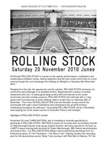 MEDIA RELEASE 29TH OCTOBER[removed]FOR IMMEDIATE RELEASE  All Aboard! ROLLING STOCK is a series of site specific performances, installations and collaborations between artists, visiting audiences and the local Junee commu