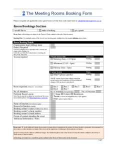 The Meeting Rooms Booking Form Please complete all applicable areas (grey boxes) of this form and email back to  Room Bookings Section I would like to