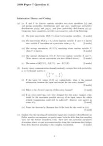 2009 Paper 7 Question 11  Information Theory and Coding (a) Let X and Y be discrete random variables over state ensembles {x} and {y} having probability distributions p(x) and p(y), conditional probability distributions 