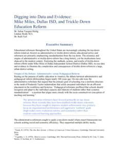 Digging into Data and Evidence: Mike Miles, Dallas ISD, and Trickle-Down Education Reform Dr. Julian Vasquez Heilig Lindsay Redd, M.A. Dr. Ruth Vail