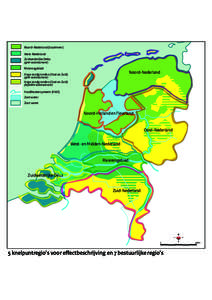 Noord-Nederland (IJsselmeer) West-Nederland Zuidwestelijke Delta (geen wateraanvoer) Rivierengebied
