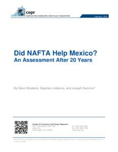 February[removed]Did NAFTA Help Mexico? An Assessment After 20 Years  By Mark Weisbrot, Stephan Lefebvre, and Joseph Sammut*