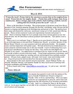 March 2014 “Praise the Lord! Praise God in his sanctuary; praise him in his mighty firmament! Praise him for his mighty deeds…. Praise him with trumpet, lute, harp, tambourine, dance, strings, pipe and cymbals, loud 