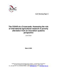 ILAC Working Paper 9  The CGIAR at a Crossroads: Assessing the role