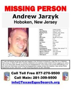 MISSING PERSON Andrew Jarzyk Hoboken, New Jersey Name: Date Missing: Missing From: