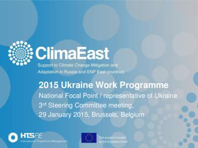2015 Ukraine Work Programme National Focal Point / representative of Ukraine 3rd Steering Committee meeting, 29 January 2015, Brussels, Belgium  Content of presentation