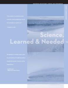 R E S T O R I N G T H E E S T U A R Y: S C I E N C E A N D S T E WA R D S H I P  SCIENCE, LEARNED & NEEDED “The certainty of our predictions about restoration varies by habitat type. We will