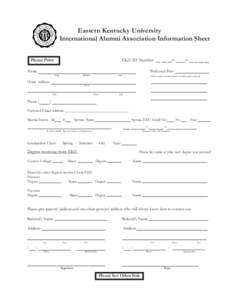 Eastern Kentucky University International Alumni Association Information Sheet Please Print					  EKU ID Number