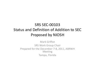 SRS SEC Review Work Group Status Report