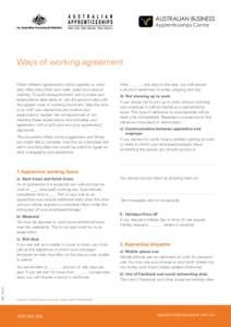 Ways of working agreement When different generations come together to work, they often bring their own rules, ideas and ways of working. To avoid disappointment and to make your expectations clear early on, set the groun